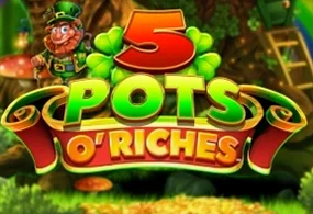 5 Pots O' Riches